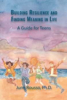 Paperback Building Resilience and Finding Meaning in Life: A Guide for Teens Book