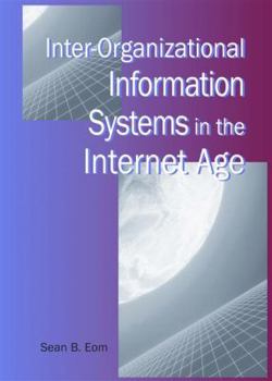 Hardcover Inter-Organizational Information Systems in the Internet Age Book