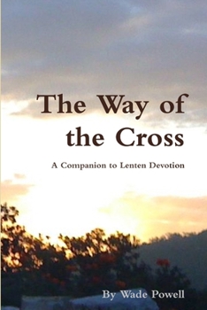 Paperback The Way of the Cross: A Companion to Lenten Devotion Book