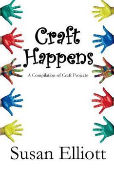 Paperback Craft Happens: A Compilation of Craft Projects Book