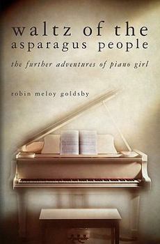 Paperback Waltz of the Asparagus People: The Further Adventures of Piano Girl Book