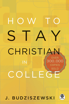 Hardcover How to Stay Christian in College Book