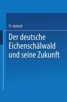 Paperback Der Deutsche Eichenschälwald Und Seine Zukunft [German] Book