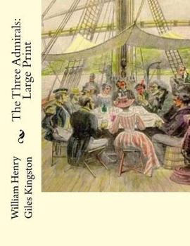 Paperback The Three Admirals: Large Print [Large Print] Book