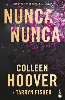 Paperback Nunca, Nunca: Una Novela Romántica de Suspenso (La Trilogía Completa) / Never Never: A Romantic Suspense Novel of Love and Fate (the Complete Trilogy) [Spanish] Book