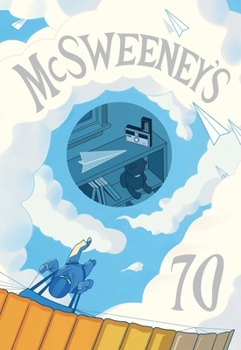 McSweeney's Issue 70 - Book #70 of the McSweeney’s Quarterly Concern