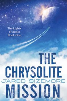 Paperback The Chrysolite Mission: The Lights of Zoain Book One Book