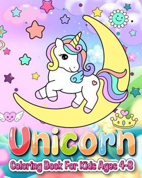 Cute Unicorns for Coloring for Kids: A Delightful Coloring Book for Kids Ages 4-8