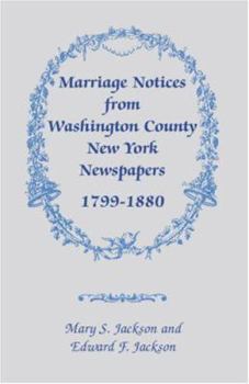 Hardcover Marriage Notices from Washington County, New York, Newspapers, 1799-1880 Book