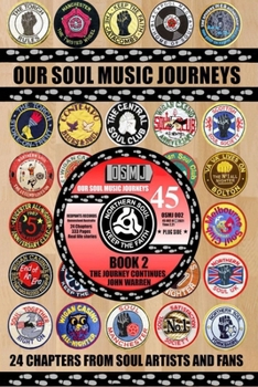 Paperback OUR SOUl MUSIC JOURNEYS: A Collection of Personal Soul Stories Book