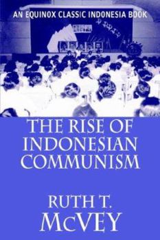 The Rise of Indonesian Communism - Book  of the Equinox Classic Indonesia