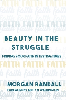 Paperback Beauty In The Struggle: Finding Your Faith in Testing Times Book