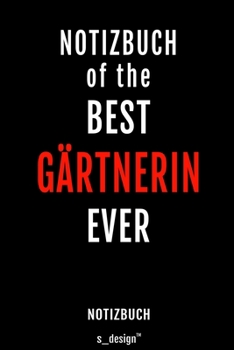 Notizbuch für Gärtner / Gärtnerin: Originelle Geschenk-Idee [120 Seiten liniertes blanko Papier ] (German Edition)