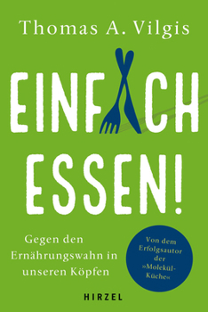 Hardcover Einfach Essen!: Gegen Den Ernahrungswahn in Unseren Kopfen [German] Book