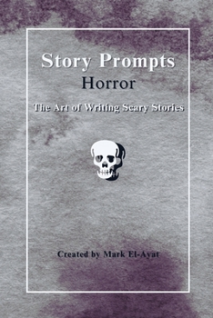 Story Prompts Horror: The Art of Writing Scary Stories