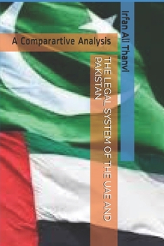 THE LEGAL SYSTEM OF THE UAE AND PAKISTAN: A Comparative Analysis