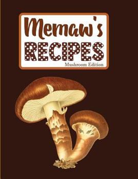 Paperback Memaw's Recipes Mushroom Edition Book