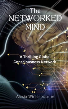 Paperback The Networked Mind: A Thriller Global Consciousness Network Book