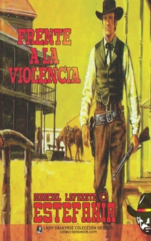 Paperback Frente a la violencia (Colección Oeste) [Spanish] Book