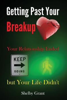 Paperback Getting Past Your Breakup: Your Relationship Ended but Your Life Didn't Book