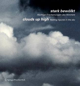 Hardcover Stark Bew?lkt / Clouds Up High: Fl?chtige Erscheinungen Des Himmels / Fleeting Figures in the Sky [German] Book