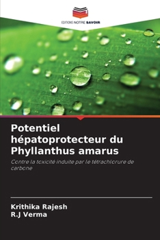 Potentiel hépatoprotecteur du Phyllanthus amarus (French Edition)