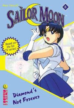 Diamond's Not Forever (Sailor Moon: The Novels, Book 8) - Book #8 of the Sailor Moon: The Novels