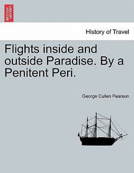 Paperback Flights Inside and Outside Paradise. by a Penitent Peri. Book