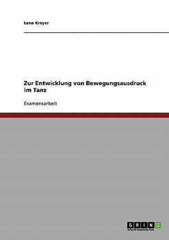 Paperback Zur Entwicklung von Bewegungsausdruck im Tanz [German] Book
