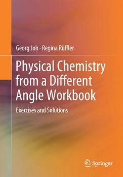 Paperback Physical Chemistry from a Different Angle Workbook: Exercises and Solutions Book