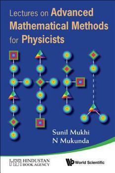 Hardcover Lectures on Advanced Mathematical Methods for Physicists Book