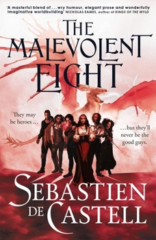 The Malevolent Eight: The Explosive Sequel to the Massive Hit Fantasy Novel the Malevolent Seven