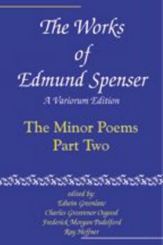 The Works of Edmund Spenser: A Variorum Edition
