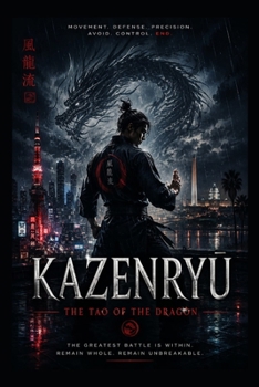 KAZENRYU: The Tao of The Dragon