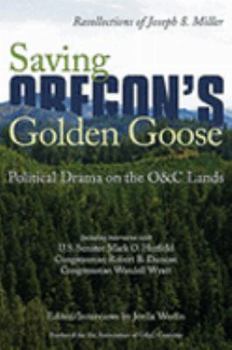 Saving oregon's golden goose : political drama on the O&C lands