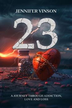 Paperback 23: A Journey through Addiction, Love and Loss Book