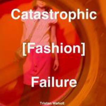 Paperback Catastrophic [Fashion] Failure Book