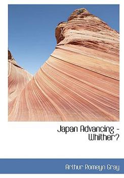 Paperback Japan Advancing - Whither? [Large Print] Book