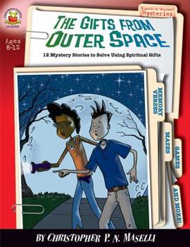 Paperback The Gifts from Outer Space, Ages 8 - 12: 12 Mystery Stories to Solve Using Spiritual Gifts Book
