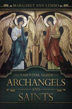 Paperback The Essential Guide to Archangels and Saints Book