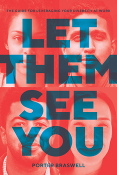 Hardcover Let Them See You: The Guide for Leveraging Your Diversity at Work Book