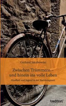 Paperback Zwischen Trümmern - und hinein ins volle Leben [German] Book