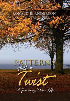 Hardcover Patterns With A Twist: A Journey Thru Life Book