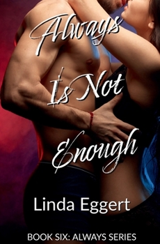 Paperback Always Is Not Enough (Always Series) Book