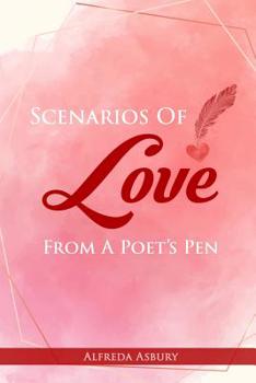 Paperback Scenarios Of Love From A Poet's Pen Book