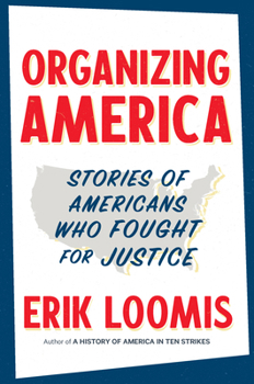 Hardcover Organizing America: Stories of Americans Who Fought for Justice Book