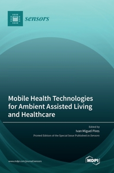 Hardcover Mobile Health Technologies for Ambient Assisted Living and Healthcare Book