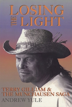 Paperback Losing the Light: Terry Gilliam and the Munchausen Saga Book