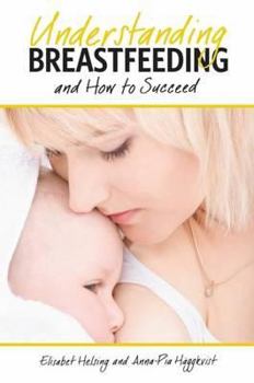 Paperback Understanding Breastfeeding and How to Succeed Book