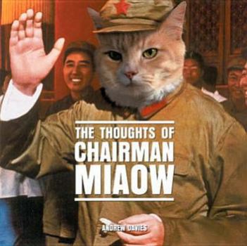 Hardcover The Thoughts of Chairman Miaow Book